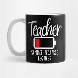 Teacher Summer Recharge Required Last day School Women Mug